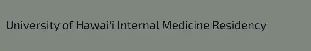 University of Hawai'i Internal Medicine Residency 